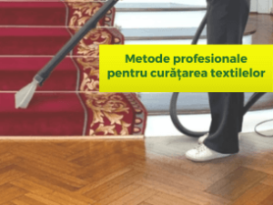 Metode profesionale de curățare a textilelor