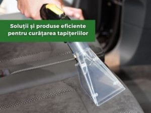 Soluții și produse eficiente pentru curățarea tapițeriilor