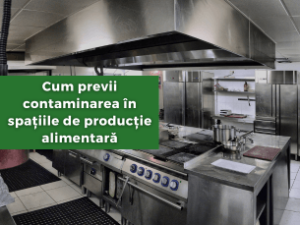 Cum previi contaminarea în spațiile de producție alimentară