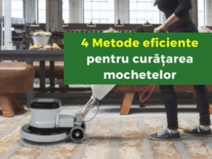 4 Metode eficiente pentru curățarea mochetelor 4 Metode eficiente pentru curățarea mochetelor